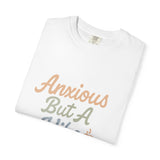 Anxious But A Vibe Unisex Garment-Dyed T-shirt