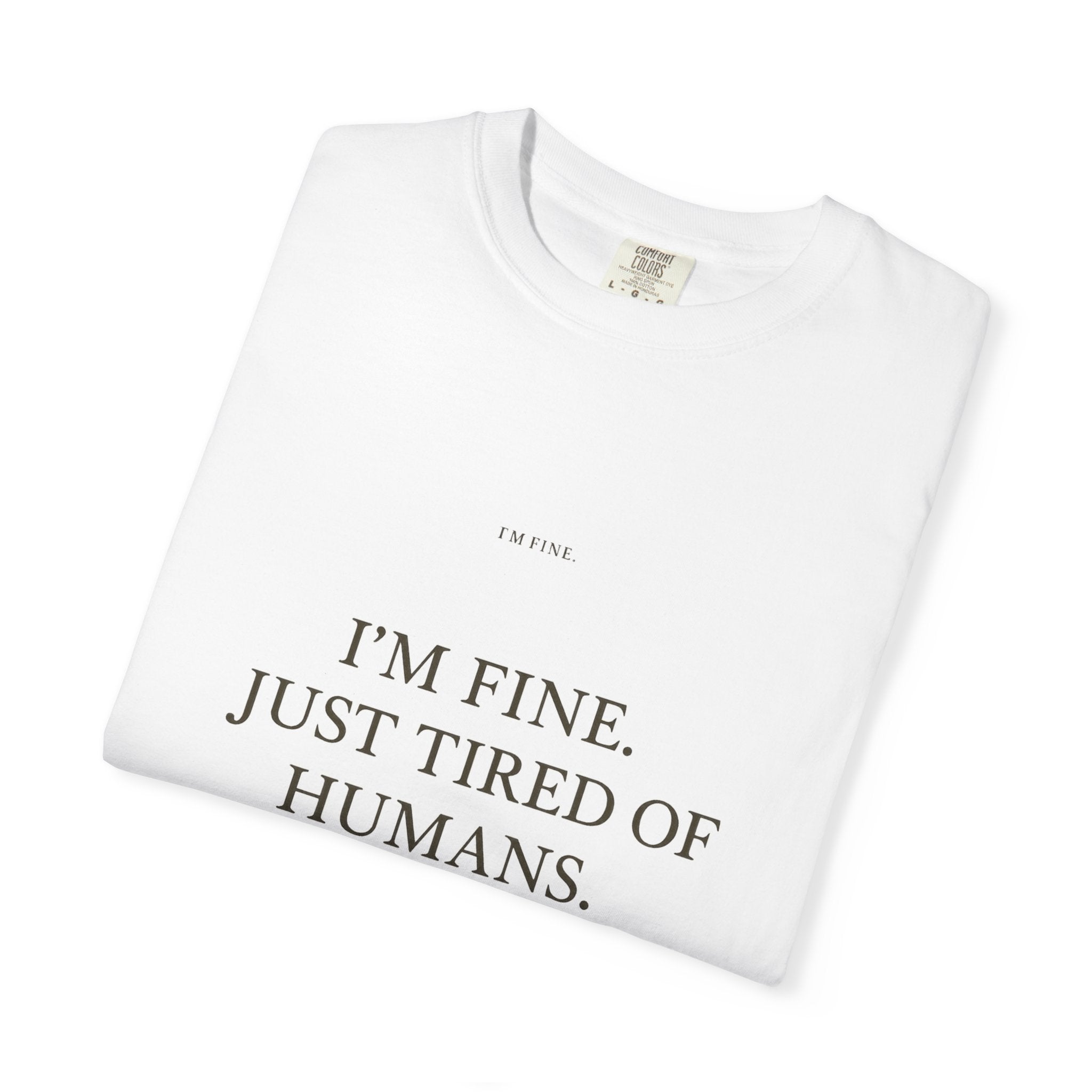 Chill Vibe T-Shirt: I'm Fine