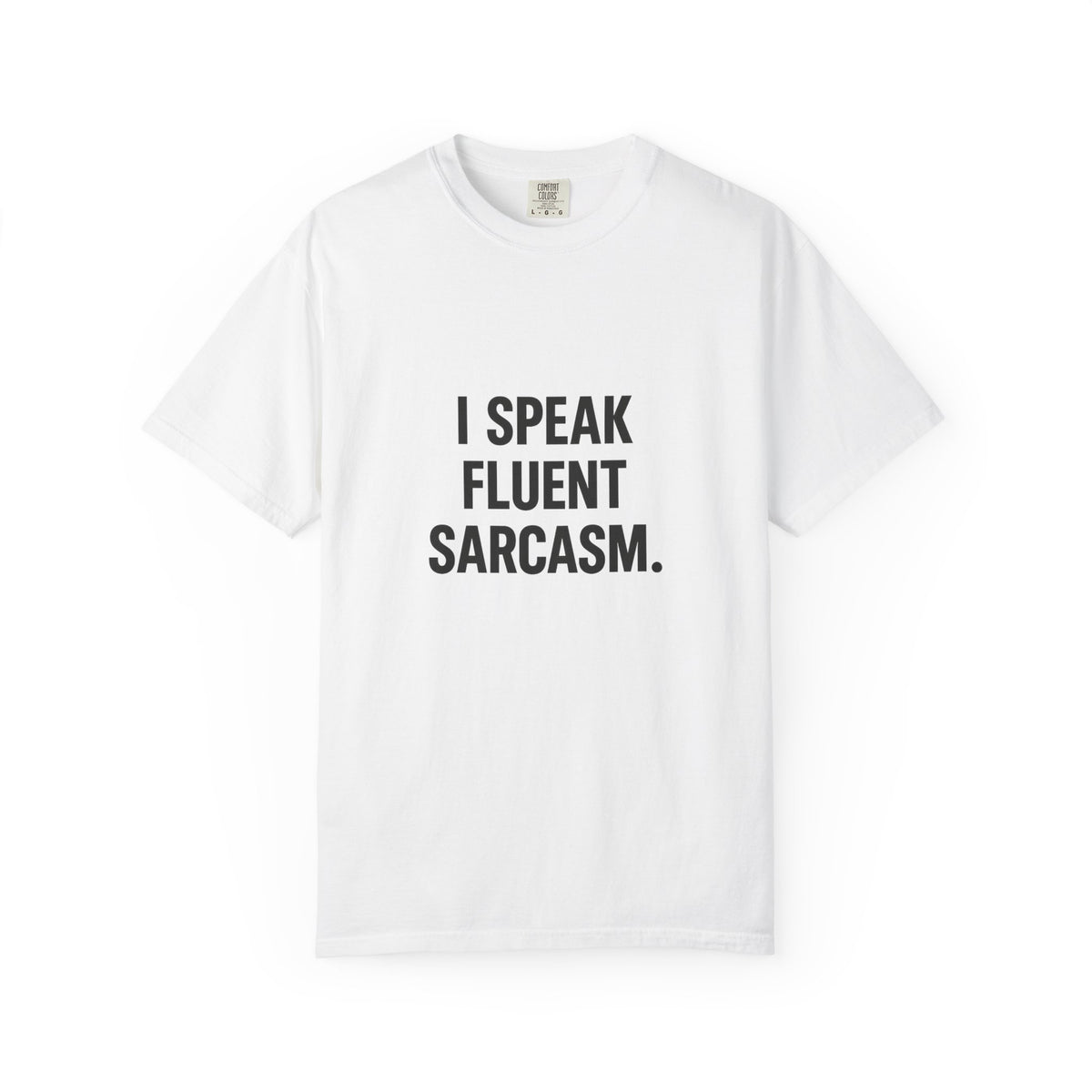 Sarcastic T-Shirt, Unisex Humor Tee