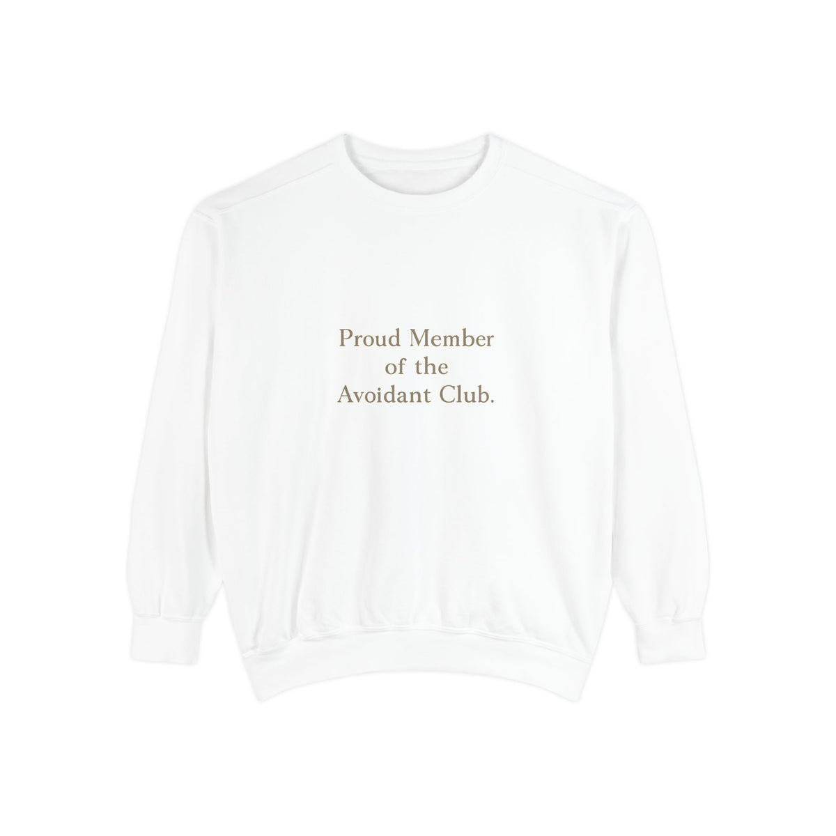 Proud Member of the Avoidant Club Sweatshirt