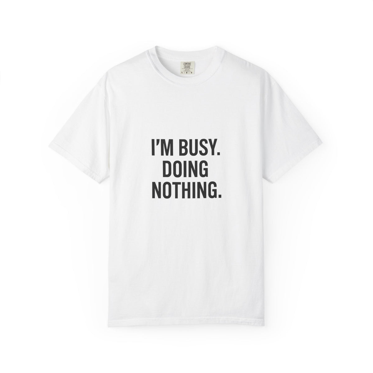 Busy Doing Nothing T-Shirt