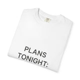 Casual Statement T-Shirt: Plans Tonight? Nope! |