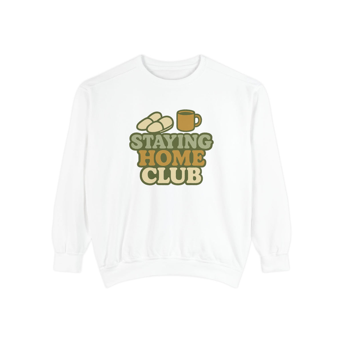 Cozy Staying Home Club Sweatshirt