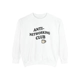 Anti-Networking Club Sweatshirt