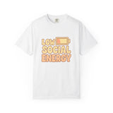 Low Social Energy Unisex T-Shirt