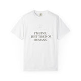 Chill Vibe T-Shirt: I'm Fine
