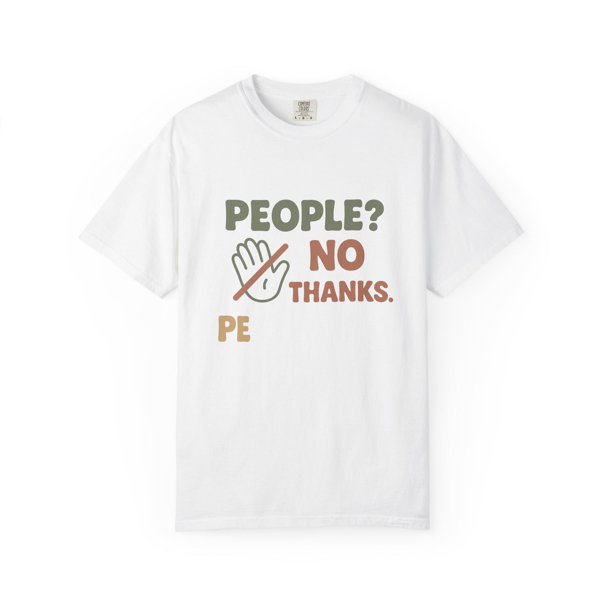 Humorous Unisex T-Shirt - "People? No Thanks"
