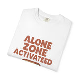 Unisex Garment-Dyed T-shirt with 'Alone Zone Activated'
