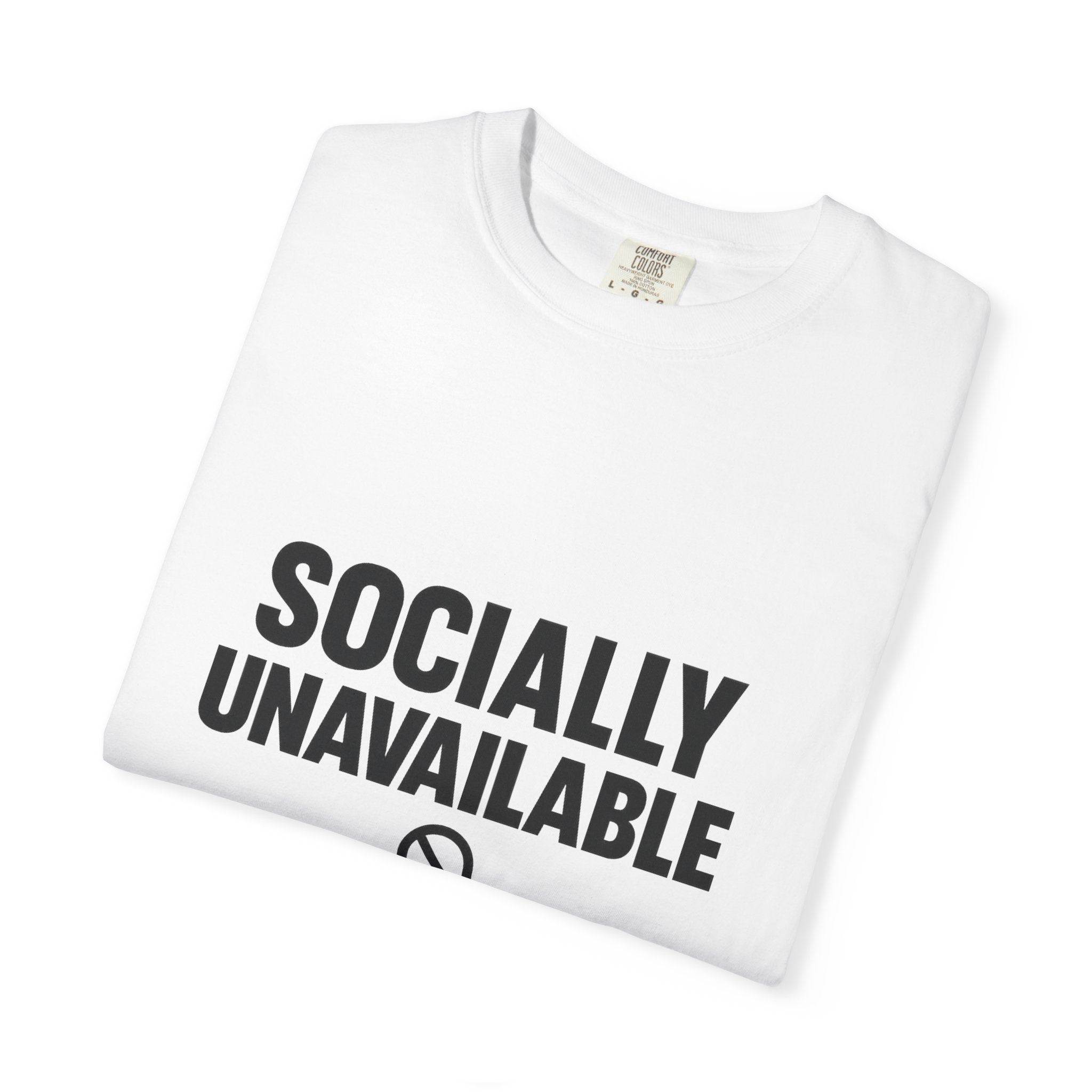 Socially Unavailable T-shirt