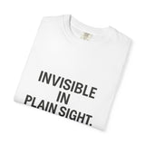 Invisible in Plain Sight Unisex T-Shirt