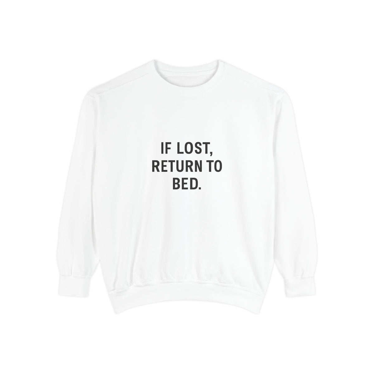 Cozy Sweatshirt: If Lost