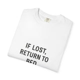 Unisex Humor T-Shirt - IF LOST, RETURN TO BED