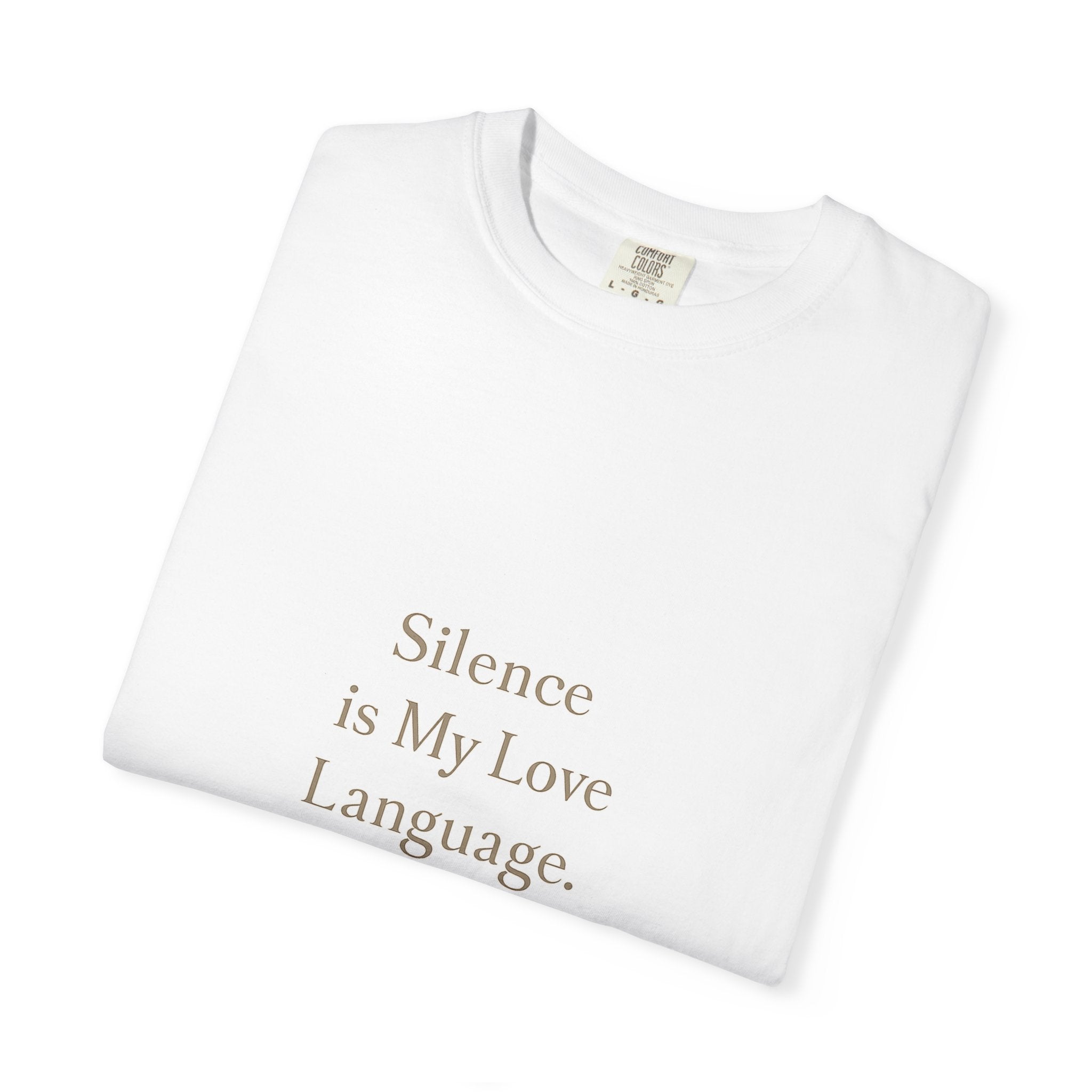 Silence is My Love Language T-Shirt